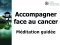 Mditation guide  accompagnement face au cancer  calme et srnit contre la maladie