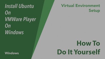 How To Install Ubuntu on Vmware Player on Windows