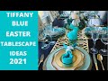 NEW* HOW TO DECORATE ELEGANT TABLE | GLAM TIFFANY BLUE EASTER TABLESCAPE IDEAS | #HOWTO