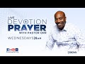 Live prayer  devotion  pastor bartholomew orr