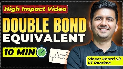 Concise Concept : Degree of Unsaturation Organic Chemistry | Class 11