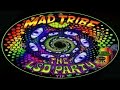 Mad tribe  lsd party kicking in