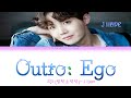 BTS (방탄소년단)J Hope-Outro:Ego (Color Coded Lyrics Han/ Eng/Rom/Chn)