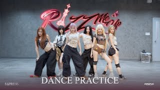 EMPRESS feat. เบิ้ล ปทุมราช - RIZZ ME UP | Dance Practice