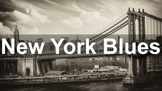 New York Blues - Relaxing Whiskey Blues and Rock Music