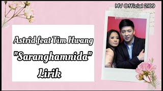 Astrid Feat Tim Hwang - 'Saranghamnida' Lirik #laguhits #astrid #saranghamnida