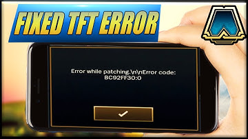 TFT MOBILE : BC92FF30:0 ERROR PATCHING FIXED!