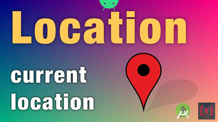 Location | Getting Current location | FusedLocationProviderClient