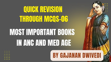 Important Books | Ancient and Medieval Age | Quick Revision Through MCQs | Part-06 | Gajanan Dwivedi