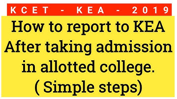 How to report to KEA after admission in allotted college|KCET|NEET|NATA 2019