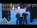 Ark survival evolved gameplay  s01 e59  we failed