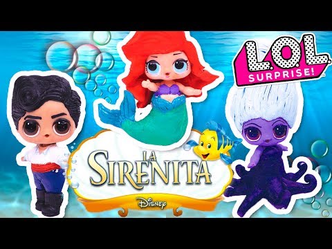 LA SIRENITA: Ariel, Príncipe Erick y Ursula SON Muñecas LOL Sorpresa - Transformaciones Fantásticas - YouTube