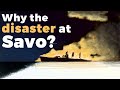 Why was the US Navy mauled at Savo Island?