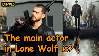 [NEWS]-[ENG/MKD]The main actor in Lone Wolf is?