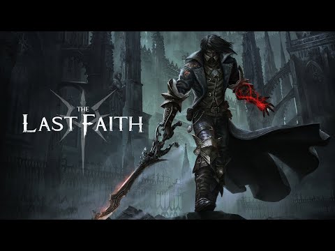 The Last Faith - Release Date Trailer - Gothic Metroidvania Soulslike