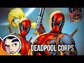 DEADPOOL CORPS! Team of Deadpools! - InComplete Story | Comicstorian