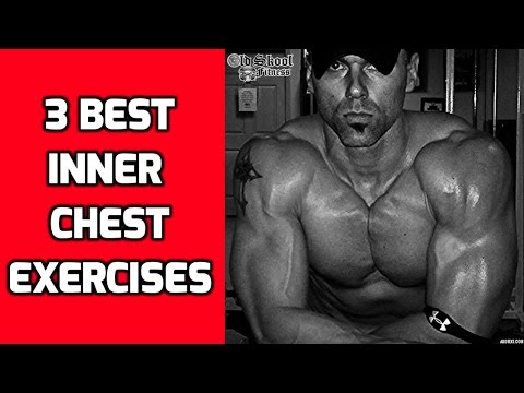 Inner Chest Workout - 3 Best Inner Chest Exercises for Mass