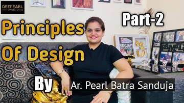Principles Of Design ( Part-2 ) By Ar. Pearl Batra Sanduja