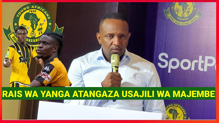 RAIS WA YANGA INJINIA HERSI ATANGAZA USAJILI WA MAJEMBE HATARI YANGA MSIMU UJAO YA KIMATAIFA