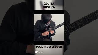 GOJIRA | SILVERA GUITAR COVER (2023) #guitar #silvera #gojira