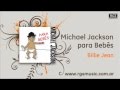 Michael Jackson para Bebês - Billie Jean