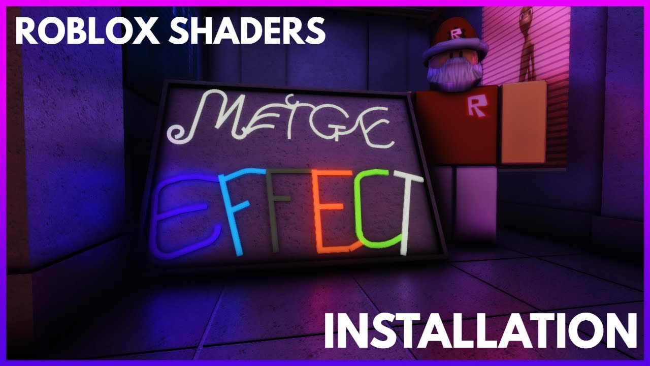 Download ROBLOX Shaders Installation (Best Shaders For Roblox)