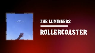 The Lumineers -  ROLLERCOASTER (Lyrics)