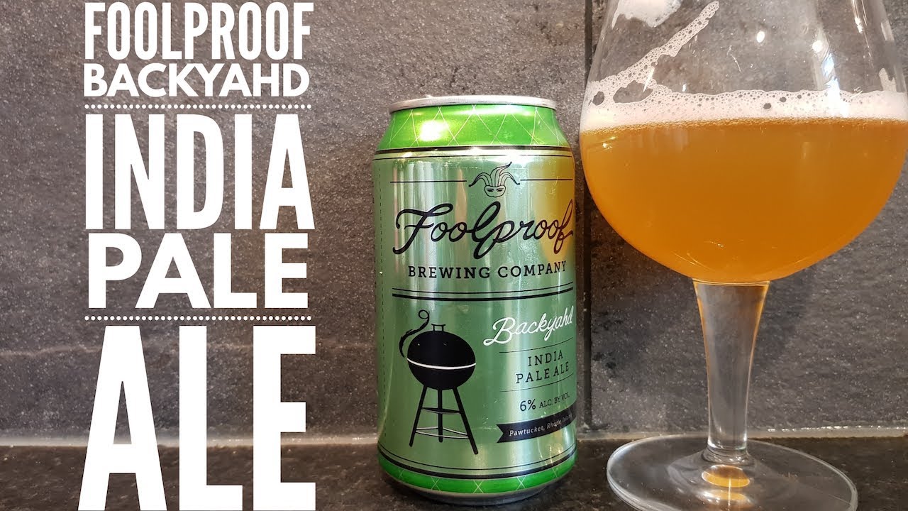 Foolproof Backyahd IPA By Foolproof Brewing Company | American Craft ...