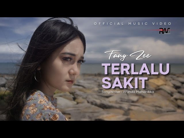 Fany Zee - Terlalu Sakit (Official Music Video) class=