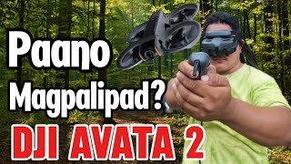 Paano Magpalipad ng Dji Avata 2 fvp drone / Easy / Tagalog Tutorial Video