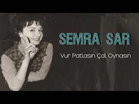 Semra Sar  -Vur Patlasın Çal Oynasın (1963 Orjinal Plak kaydı )