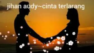 Download Jihan Audy~cinta Terlarang Video MP3 Jihan Audy~cinta Terlarang