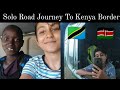 Going To Tanzania Kenya Land Border