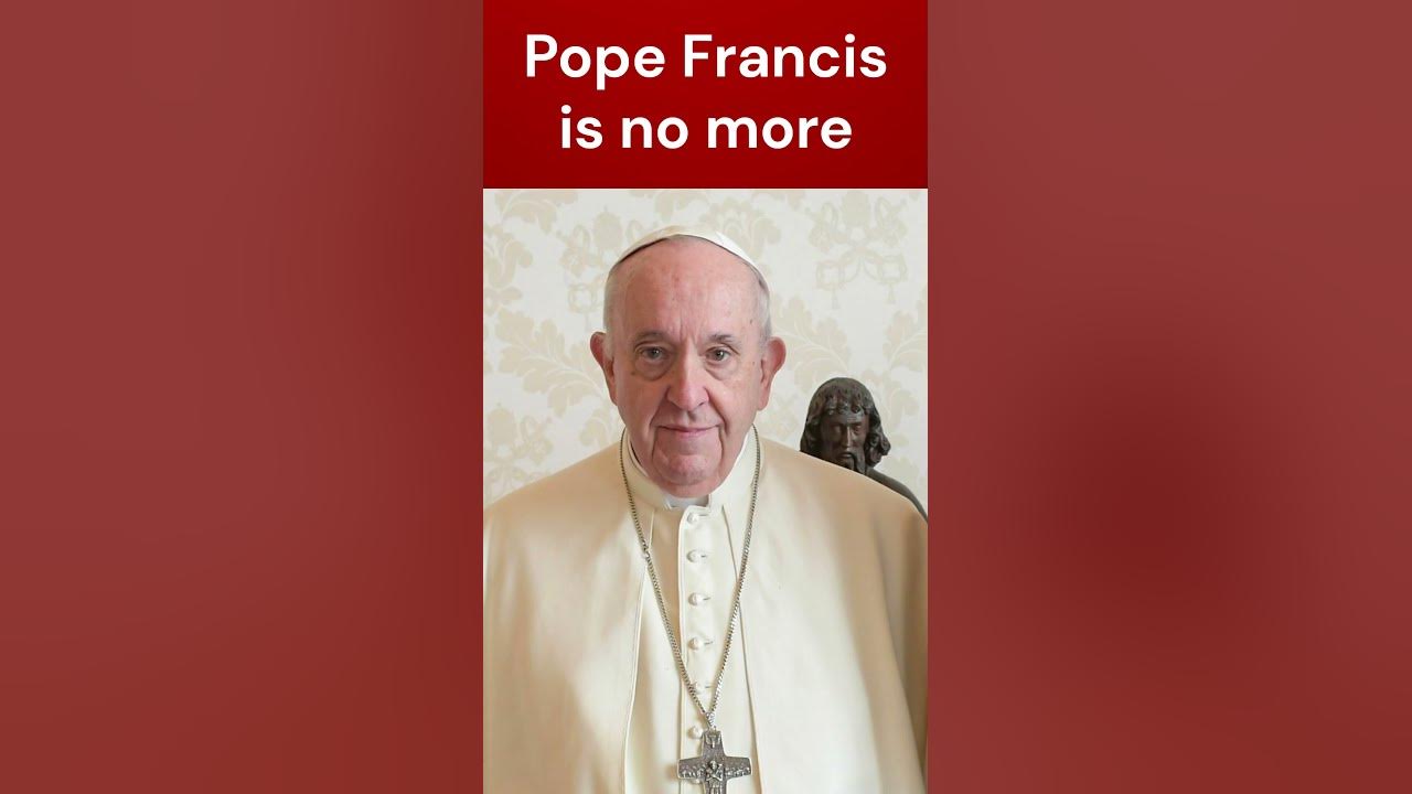 Pope Francis is no more #popefrancis #vaticancity #christian #christ  #francis #shorts #viral