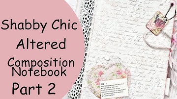 Shabby Chic Altered Composition Notebook Part 2