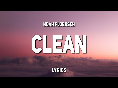 Noah Floersch - Clean (Lyrics)