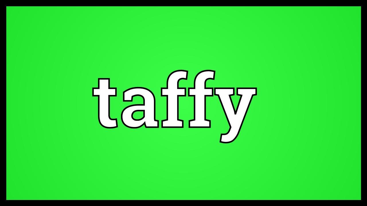 Taffy Meaning YouTube