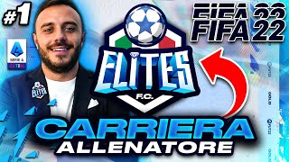 LA SQUADRA DEGLI ELITES! Fifa 22 Carriera Allenatore #1