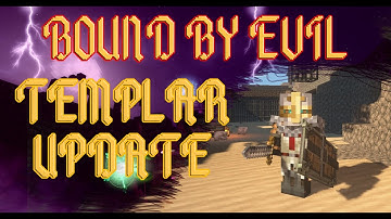 TEMPLAR UPDATE - Bound by Evil