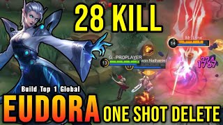 28 Kills!! Midlane Eudora is Deadly (ONE SHOT DELETE) - Build Top 1 Global Eudora ~ MLBB