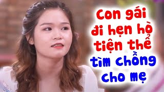 Em Gái Xinh Đẹp Đi Hẹn Hò Nhưng Tìm Chồng Cho Mẹ Khiến MC Cát Tường Choáng Váng