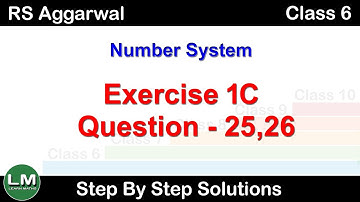 Number System | Class 6 Exercise 1C Question 25 Question 26 | RS Aggarwal | Learn Maths