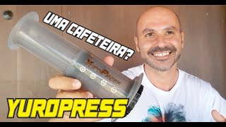 YUROPRESS AEROPRESS | Devo Comprar?