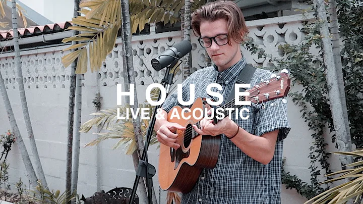 "House" - Live and Acoustic
