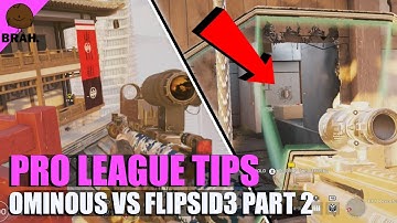 Pro League Tips & Tricks - Year 2 Season 1 - Ominous vs FlipSid3 Tactics Part 2 - Rainbow Six Siege