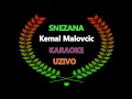 Snezana Kemal Malovcic (karaoke)