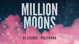 DJ Licious x PollyAnna - Million Moons