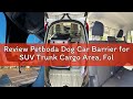 Review Petboda Dog Car Barrier for SUV Trunk Cargo Area, Foldable &amp; Adjustable Car Divider and Cargo
