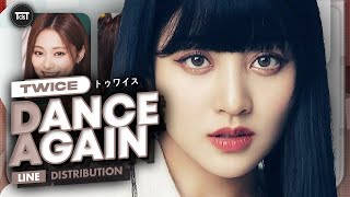 [UPDATED] TWICE (トゥワイス) - 'Dance Again' ~ Line Distribution