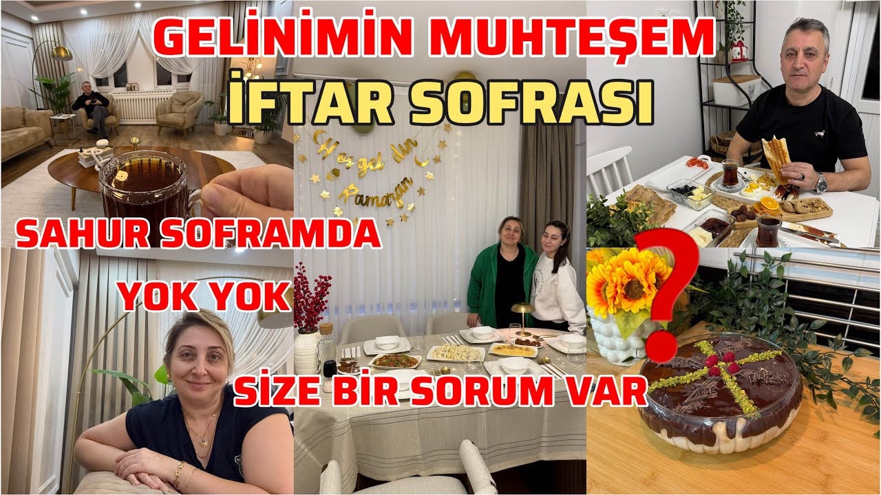 GELİNİMİN MUHTEŞEM İFTAR SOFRASI🔥NELER HAZIRLAMIŞ NELER😍SİZE BİR SORUM VAR❓SAHUR SOFRAMDA YOK YOK💯